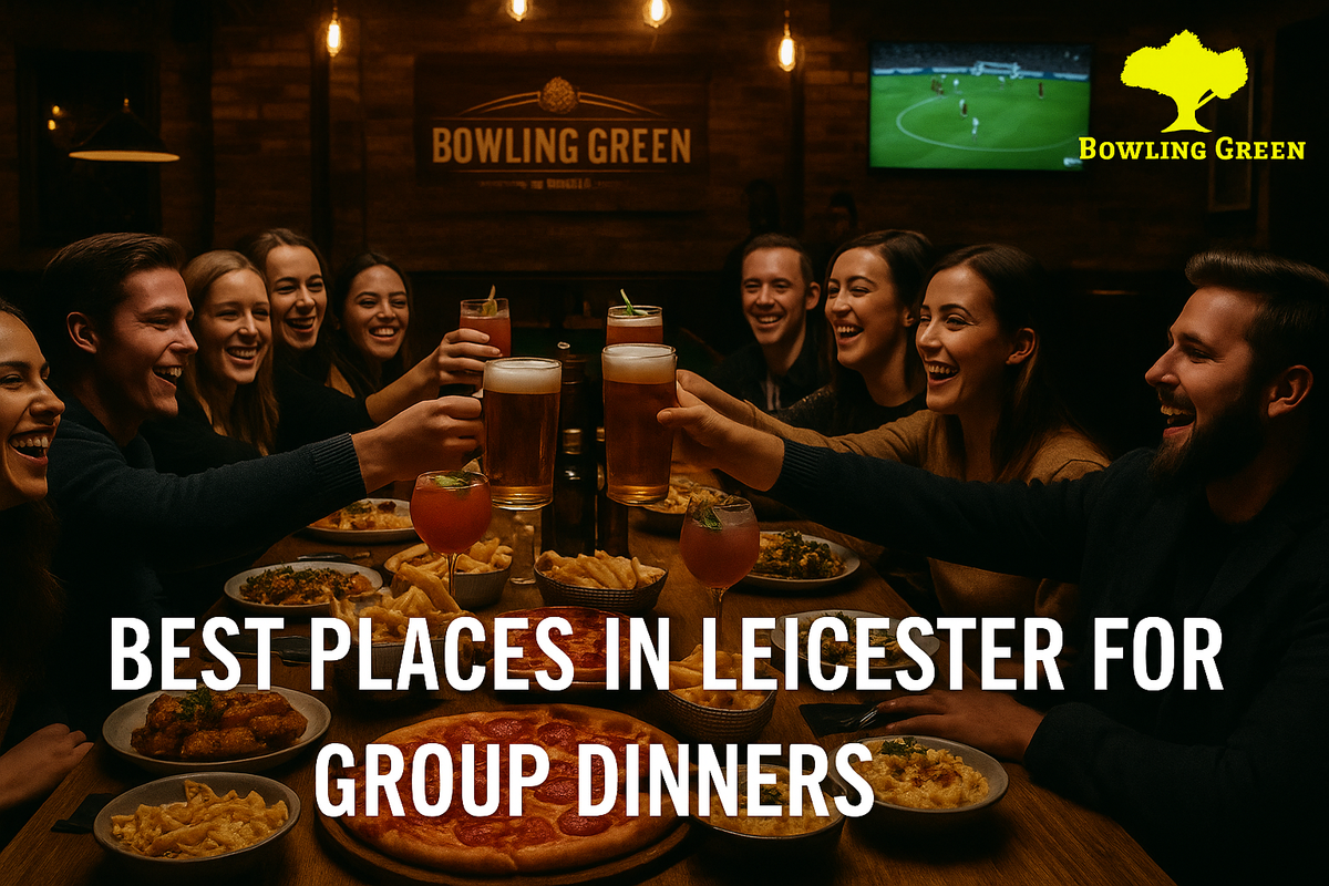 Best Places in Leicester for Group Dinners