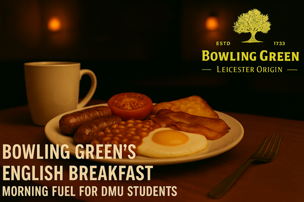 Bowling Green’s English Breakfast – Morning Fuel for DMU Students