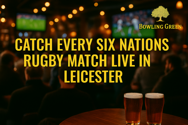 Catch Every Six Nations Rugby Match Live in Leicester