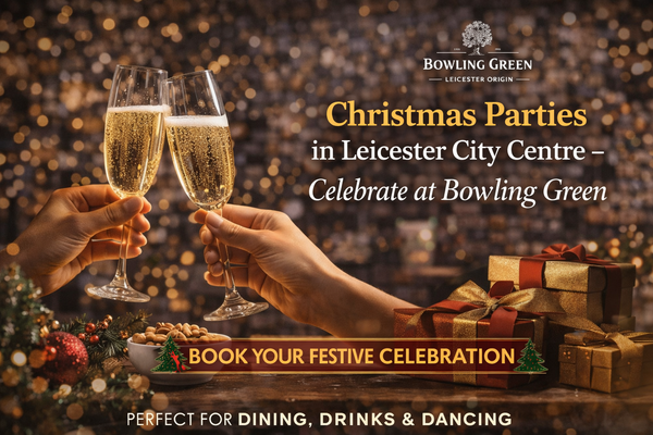 Christmas Parties in Leicester City Centre – Celebrate at Bowling Green