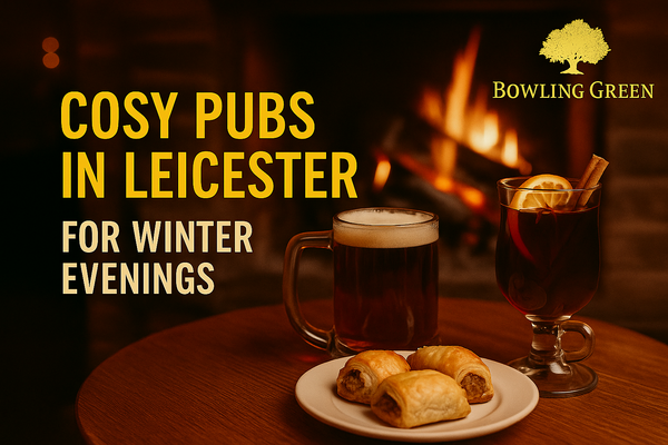 Cosy Pubs in Leicester for Winter Evenings