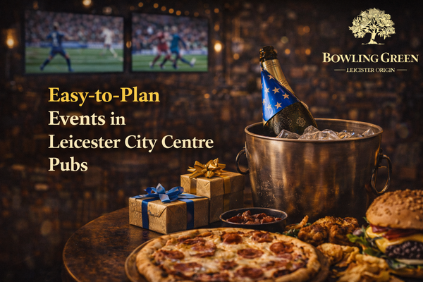 Easy-to-Plan Events in Leicester City Centre Pubs