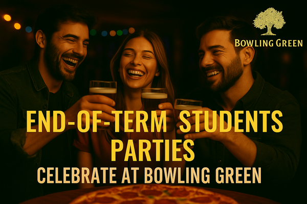 End-of-Term Student Parties – Celebrate at Bowling Green