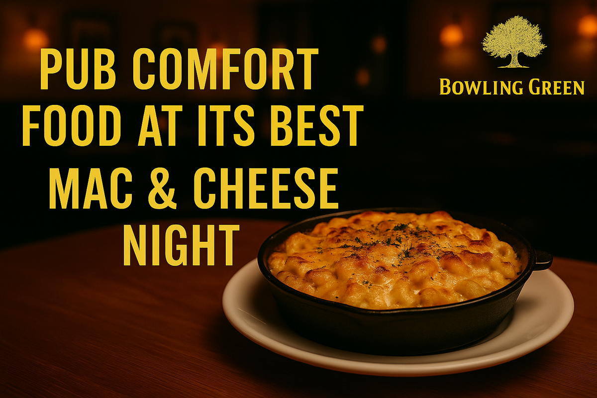 Pub Comfort Food at Its Best – Mac & Cheese Night