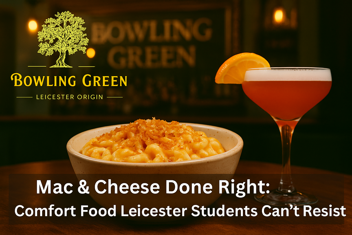 Mac & Cheese Done Right: Comfort Food Leicester Students Can’t Resist